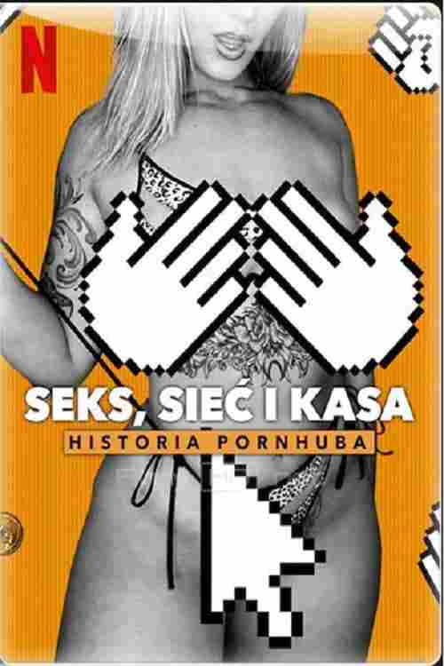 Seks, sieć i kasa: Historia Pornhuba Oglądaj w HD online