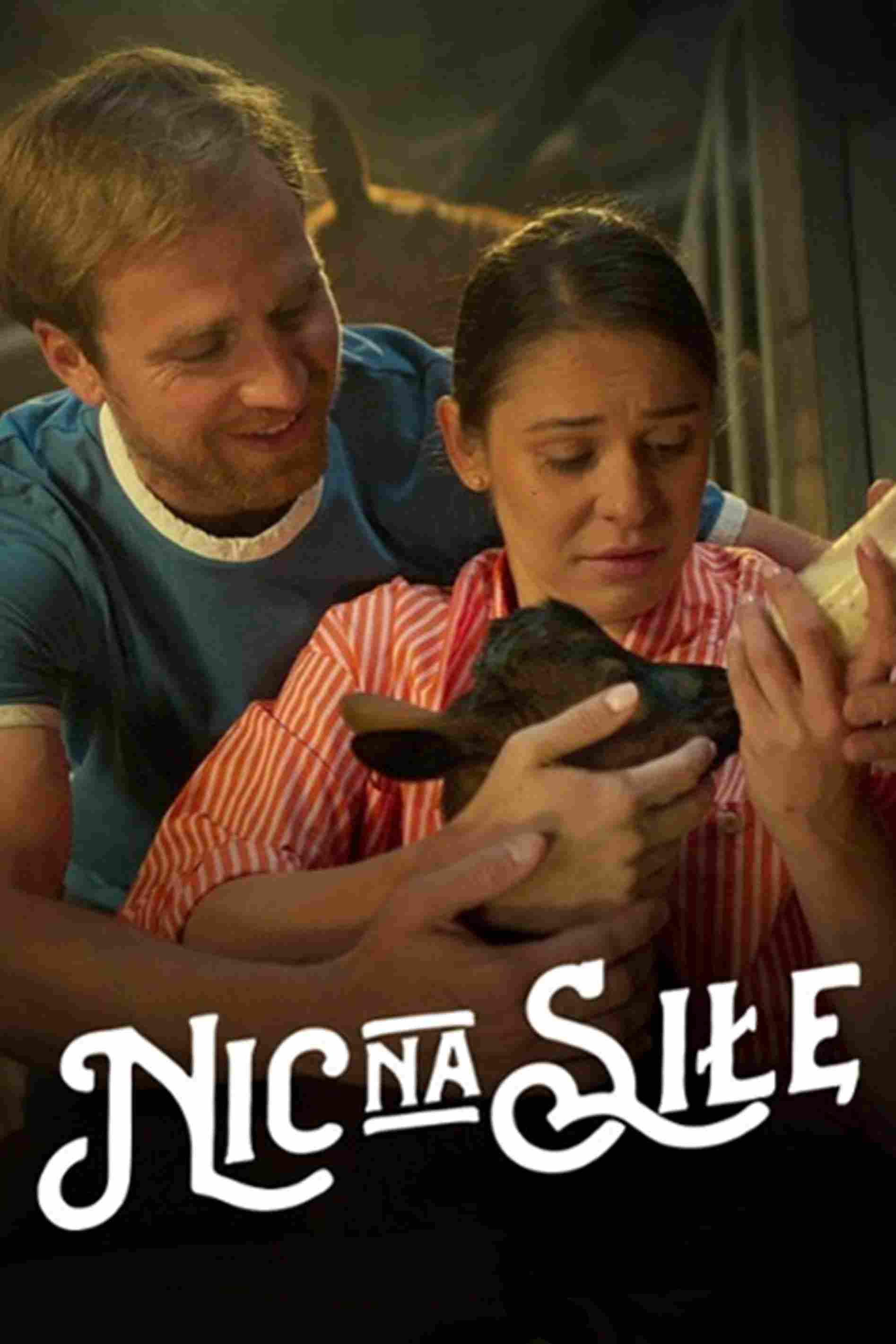 Nic na siłę Oglądaj online za darmo w dobrej jakości