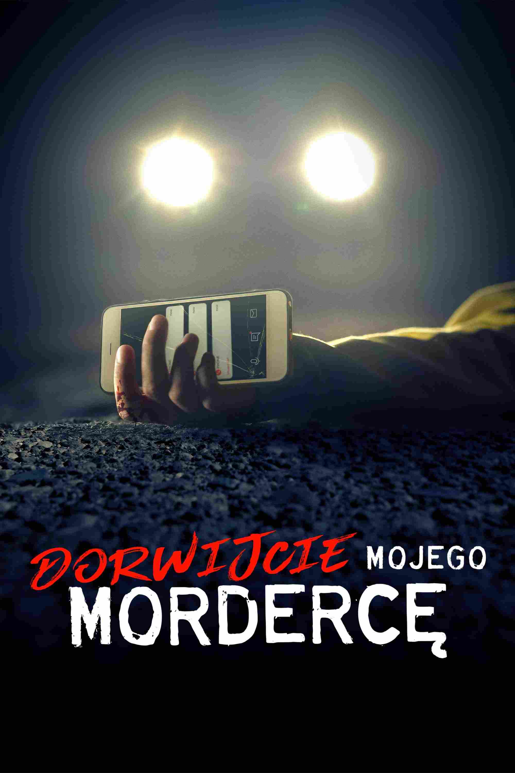 Dorwijcie mojego mordercę Oglądaj w HD online