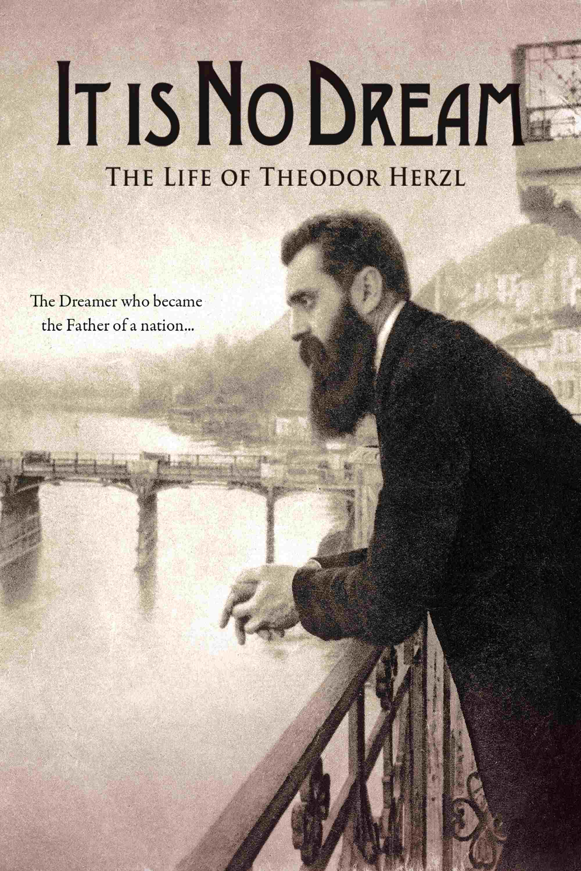 It Is No Dream: The Life Of Theodor Herzl  Oglądaj online za darmo w dobrej jakości