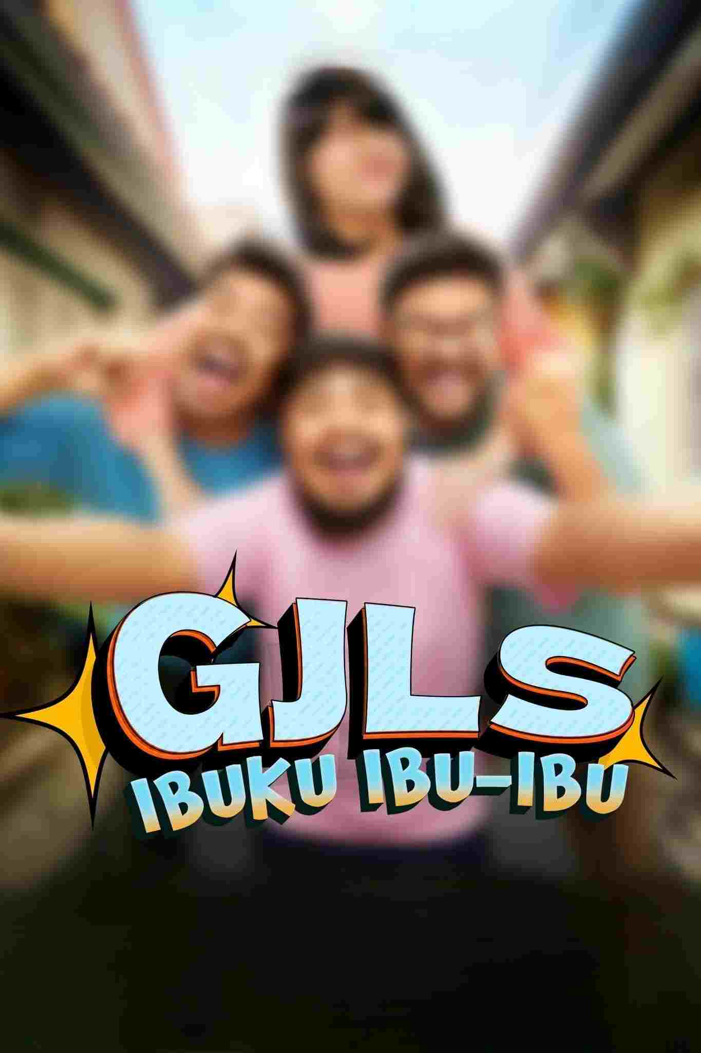 GJLS: Ibuku Ibu-Ibu  Oglądaj online za darmo w dobrej jakości