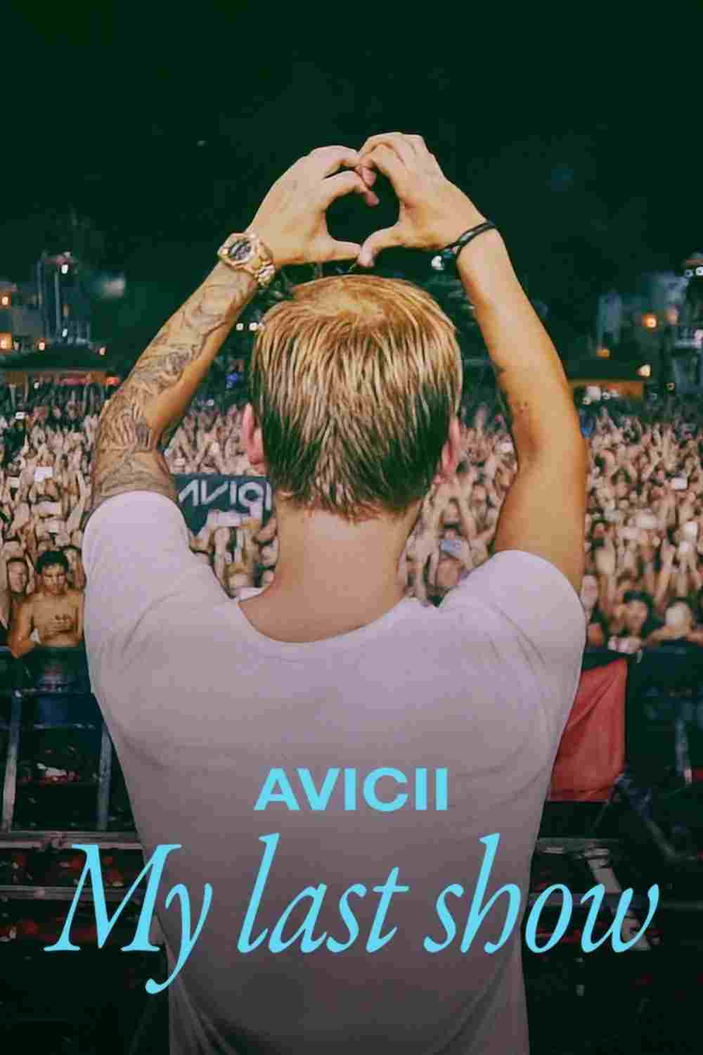 Avicii: Mój ostatni koncert  Oglądaj w HD online