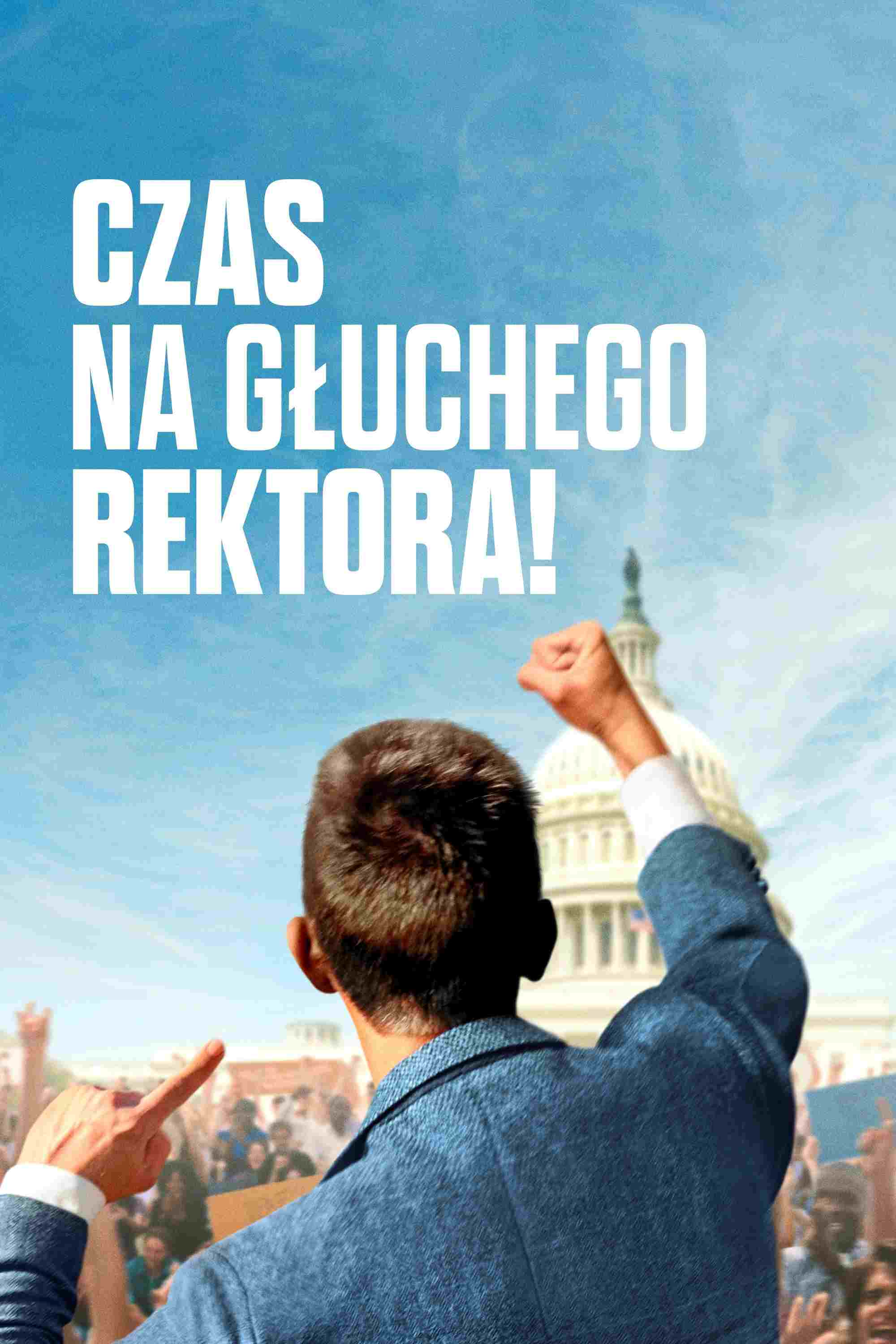 Czas na głuchego rektora!  oglądaj online za darmo