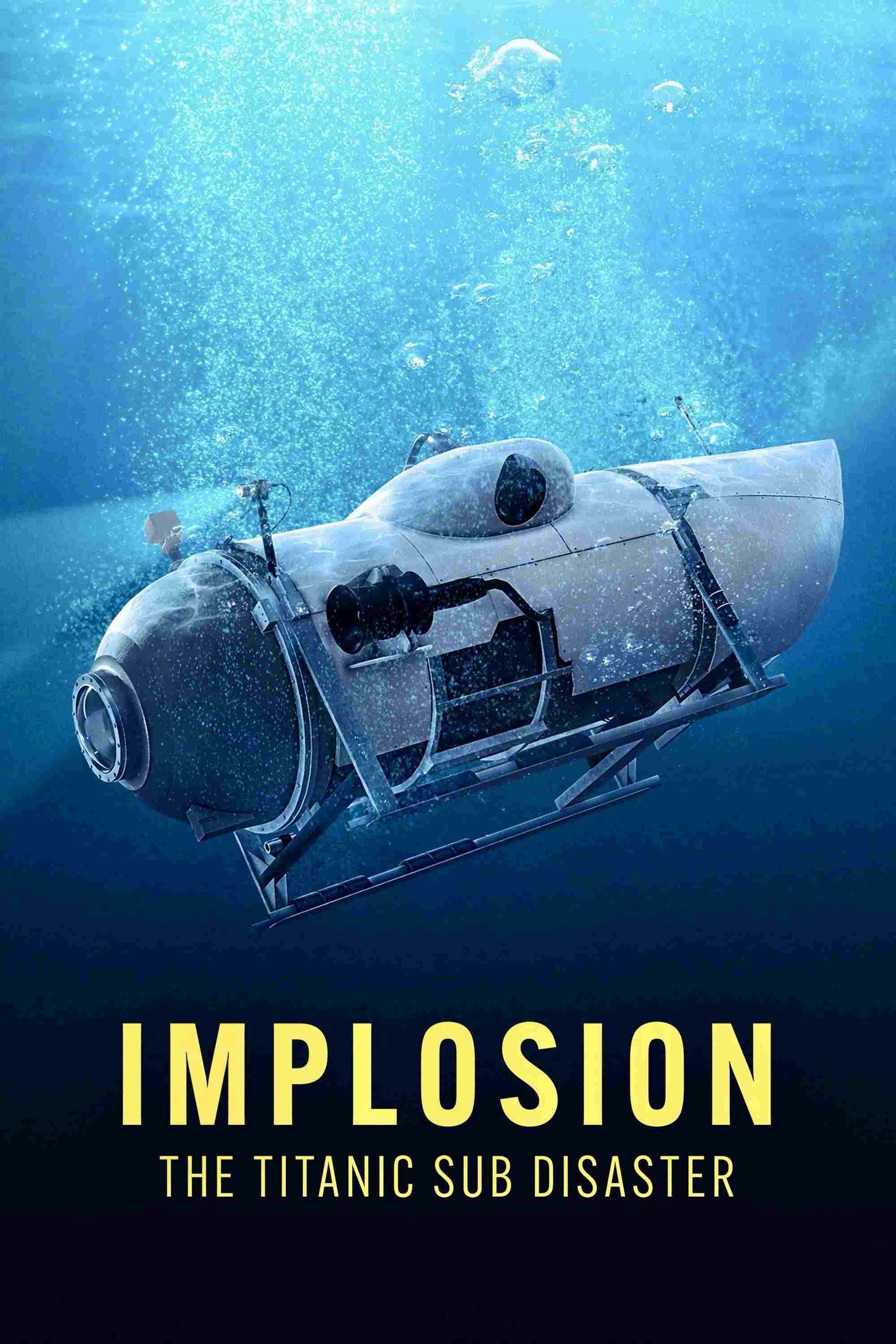 Implosion: The Titanic Sub Disaster  Oglądaj w HD online