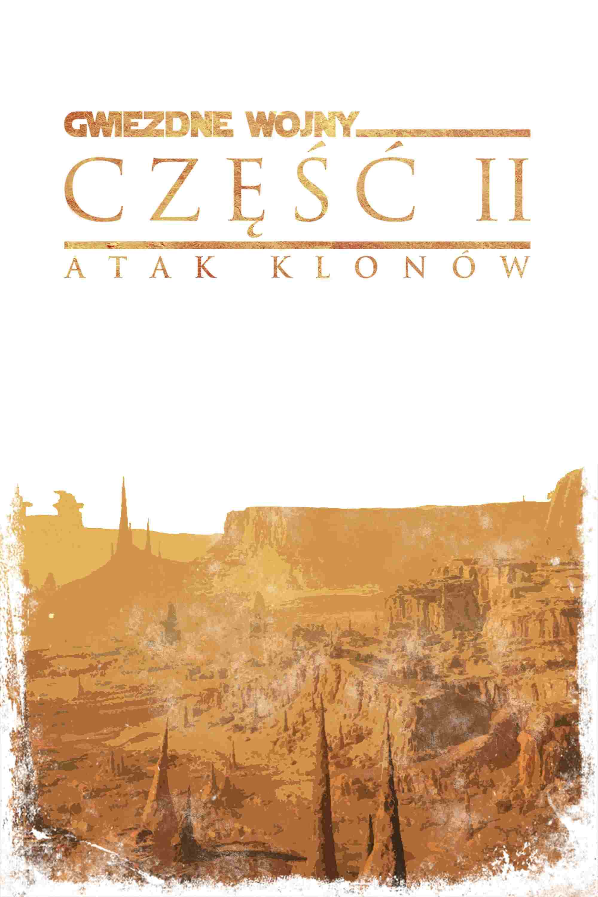 Gwiezdne wojny: Część II - Atak klonów  oglądaj online za darmo
