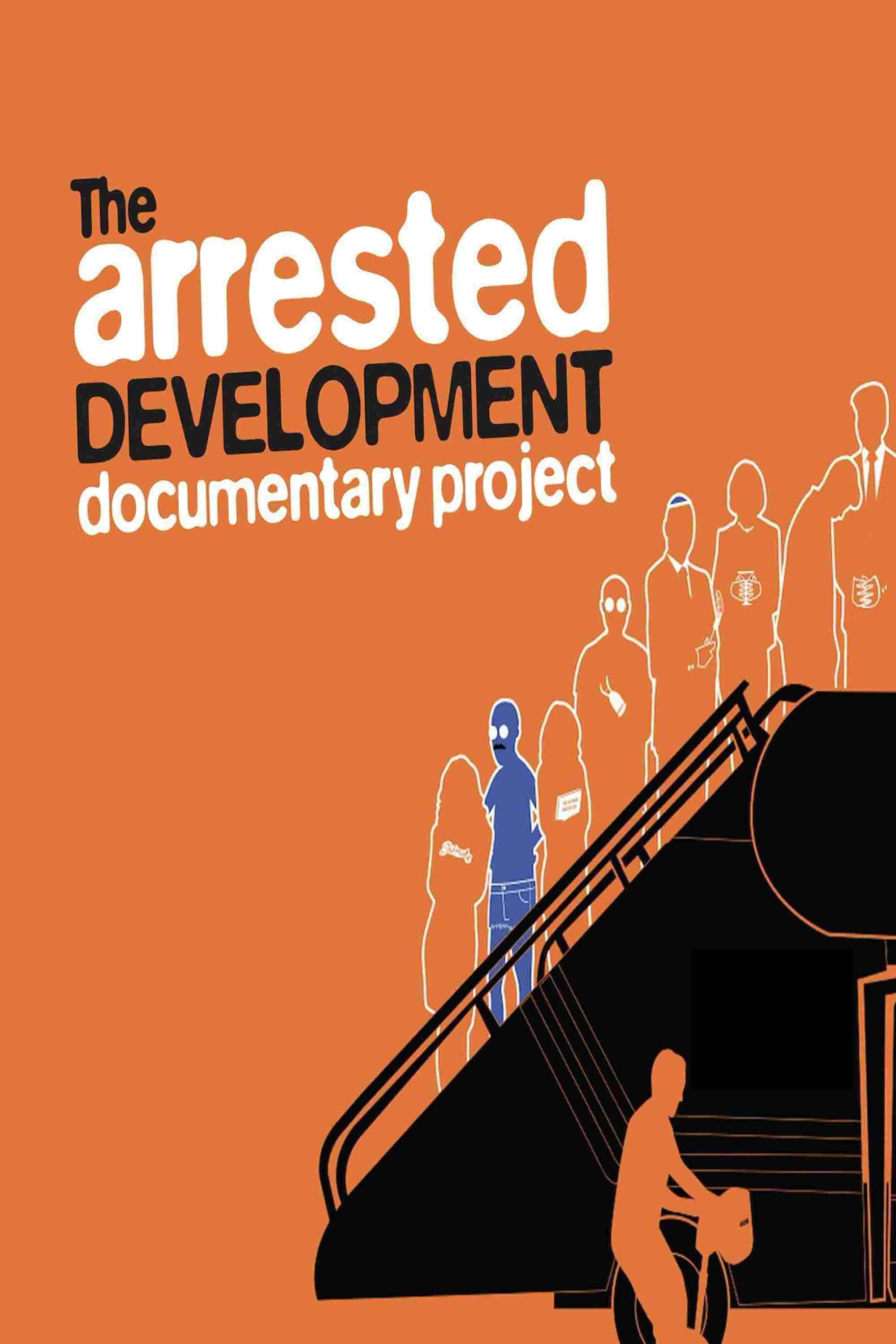 The Arrested Development Documentary Project  Oglądaj w HD online
