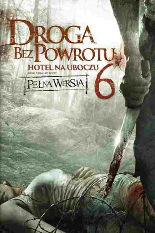 Droga bez powrotu 6: Hotel na uboczu  oglądaj online za darmo