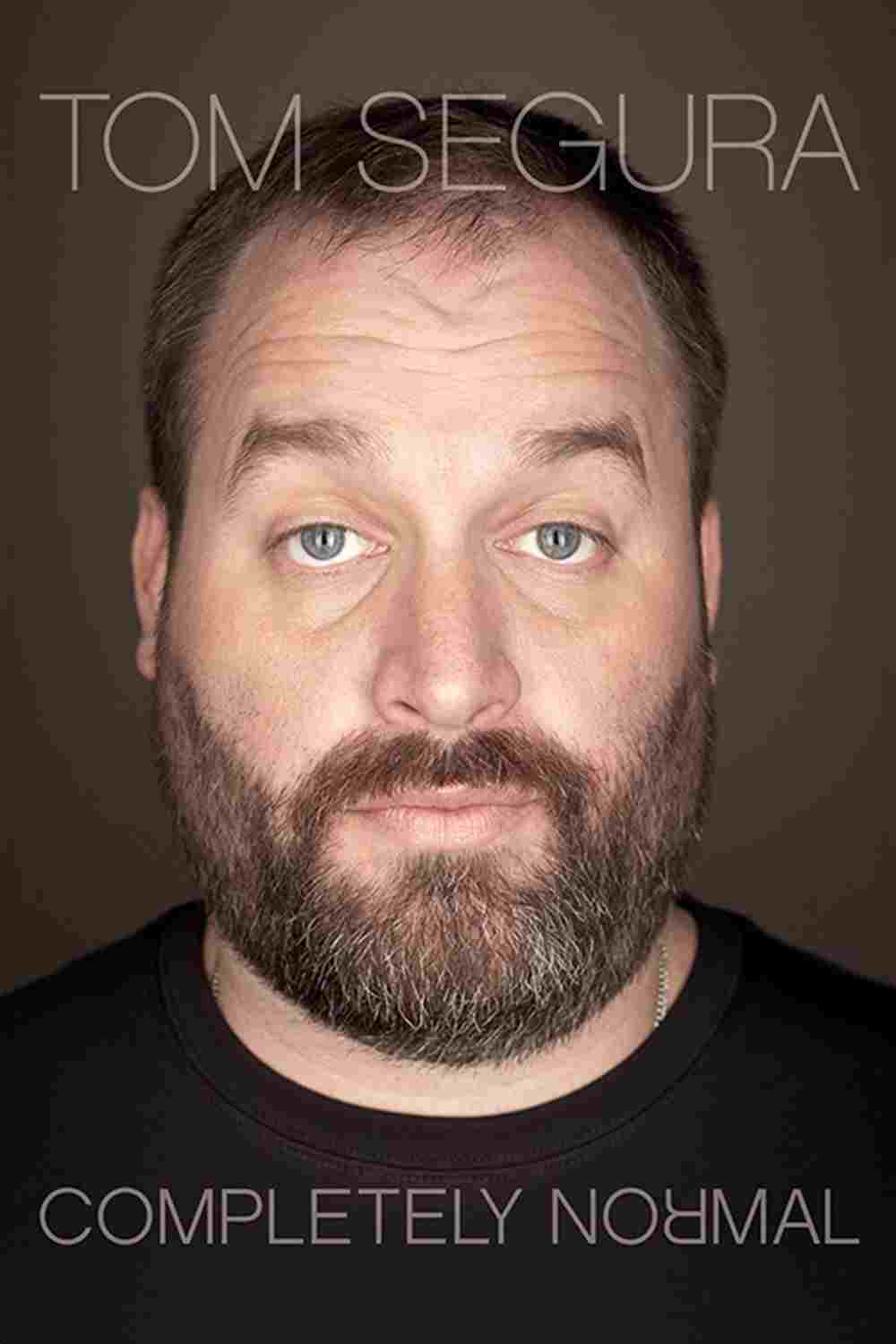Tom Segura: Completely Normal  Oglądaj online za darmo w dobrej jakości