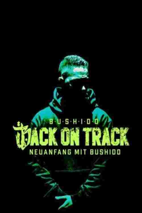 Back on Track - Neuanfang mit Bushido  oglądaj online za darmo