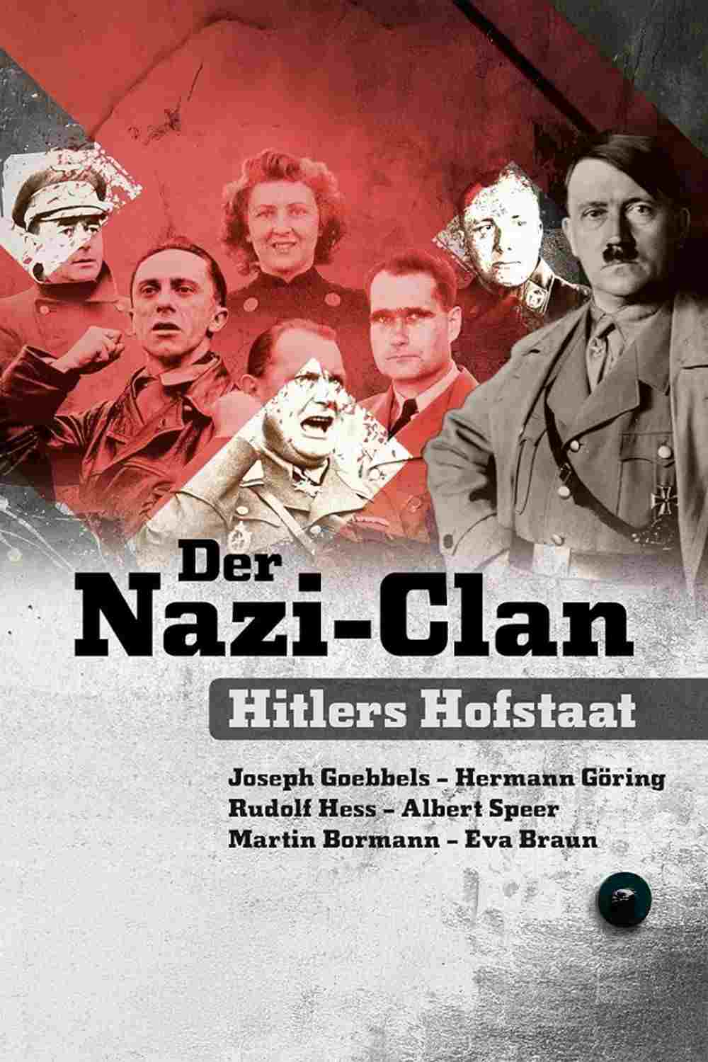 Der Nazi-Clan – Hitlers Hofstaat  Oglądaj online za darmo w dobrej jakości
