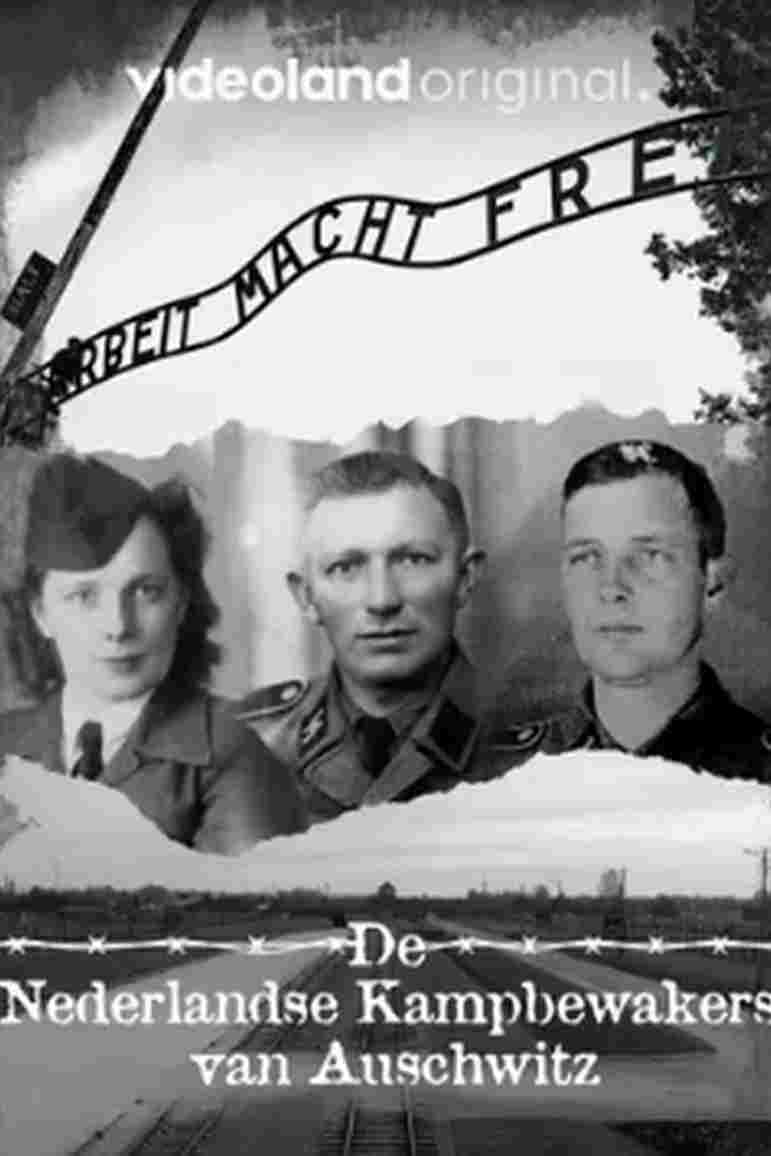 De Nederlandse Kampbewakers Van Auschwitz  Oglądaj online za darmo w dobrej jakości
