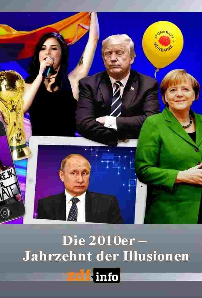 Die 2010er – Jahrzehnt der Illusionen  Oglądaj w HD online