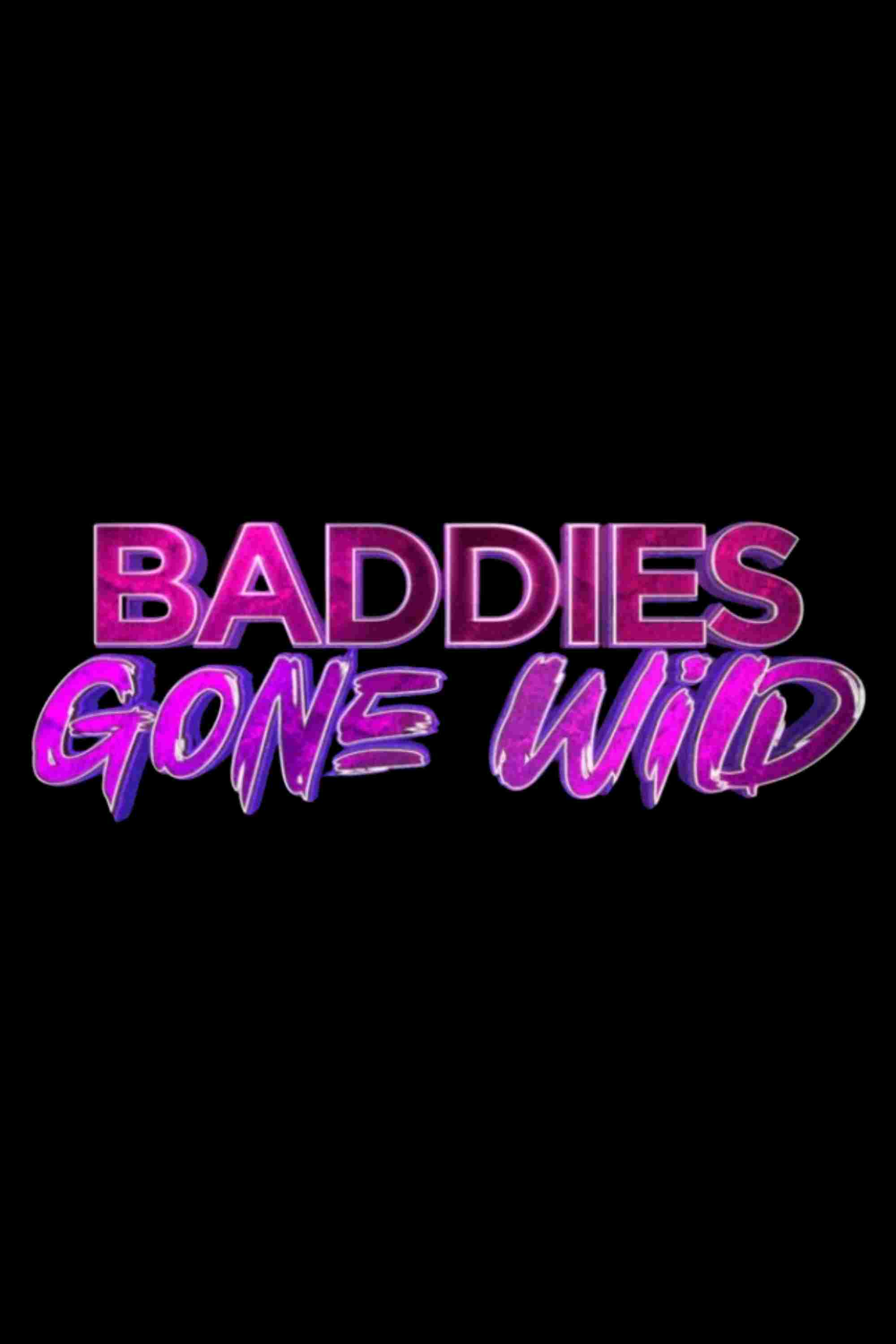 Baddies Gone Wild  oglądaj online za darmo