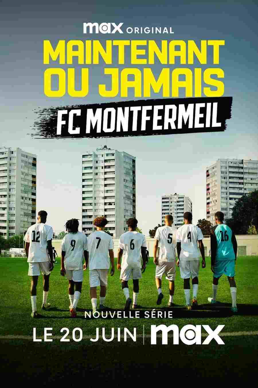 Maintenant ou Jamais : FC Montfermeil  oglądaj online za darmo
