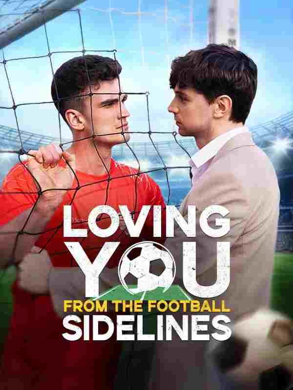 Loving You from the Football Sidelines  Oglądaj online za darmo w dobrej jakości