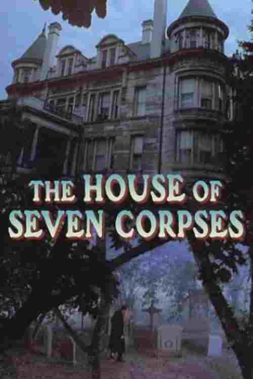  The House of Seven Corpses  oglądaj online za darmo