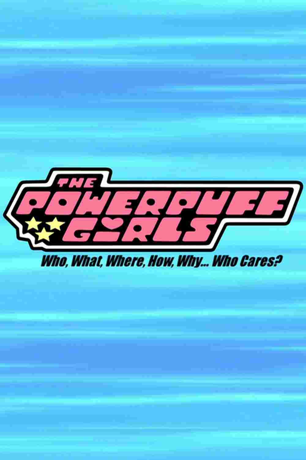 The Powerpuff Girls: Who, What, Where, How, Why... Who Cares?  oglądaj online za darmo