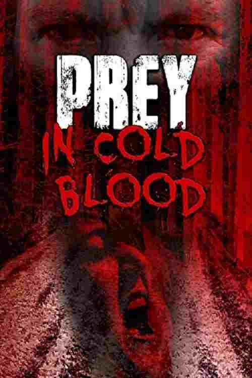  Prey, in Cold Blood  Oglądaj w HD online