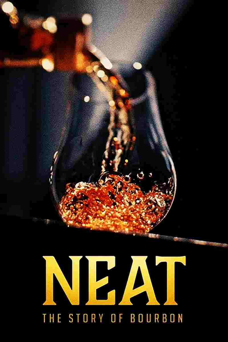Neat: The Story of Bourbon  Oglądaj online za darmo w dobrej jakości