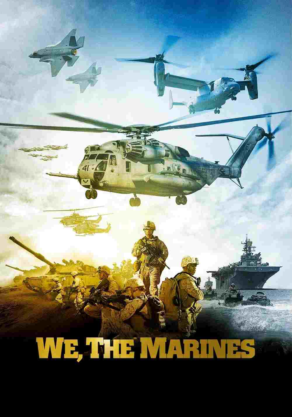 We, The Marines  Oglądaj online za darmo w dobrej jakości