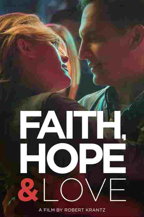 Faith, Hope & Love  oglądaj online za darmo