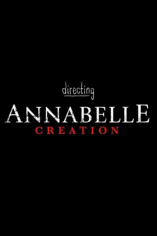 Directing Annabelle: Creation  Oglądaj online za darmo w dobrej jakości
