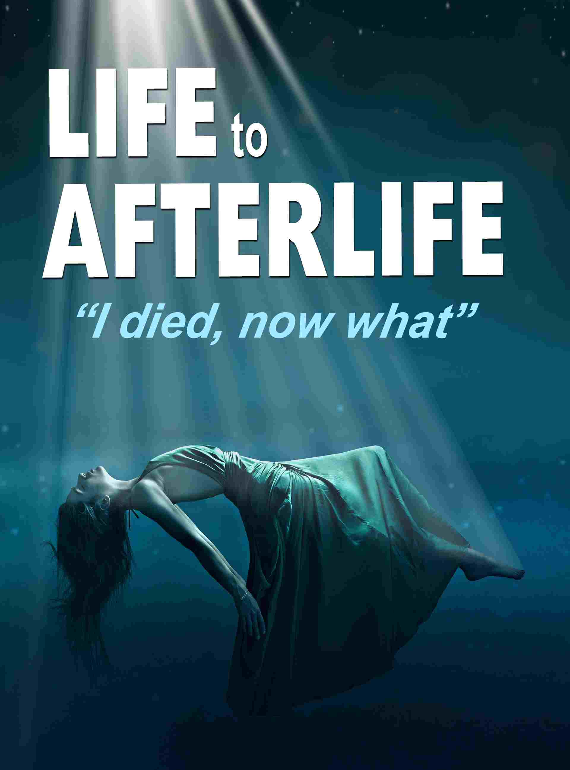 Life to AfterLife: I Died, Now What  Oglądaj w HD online