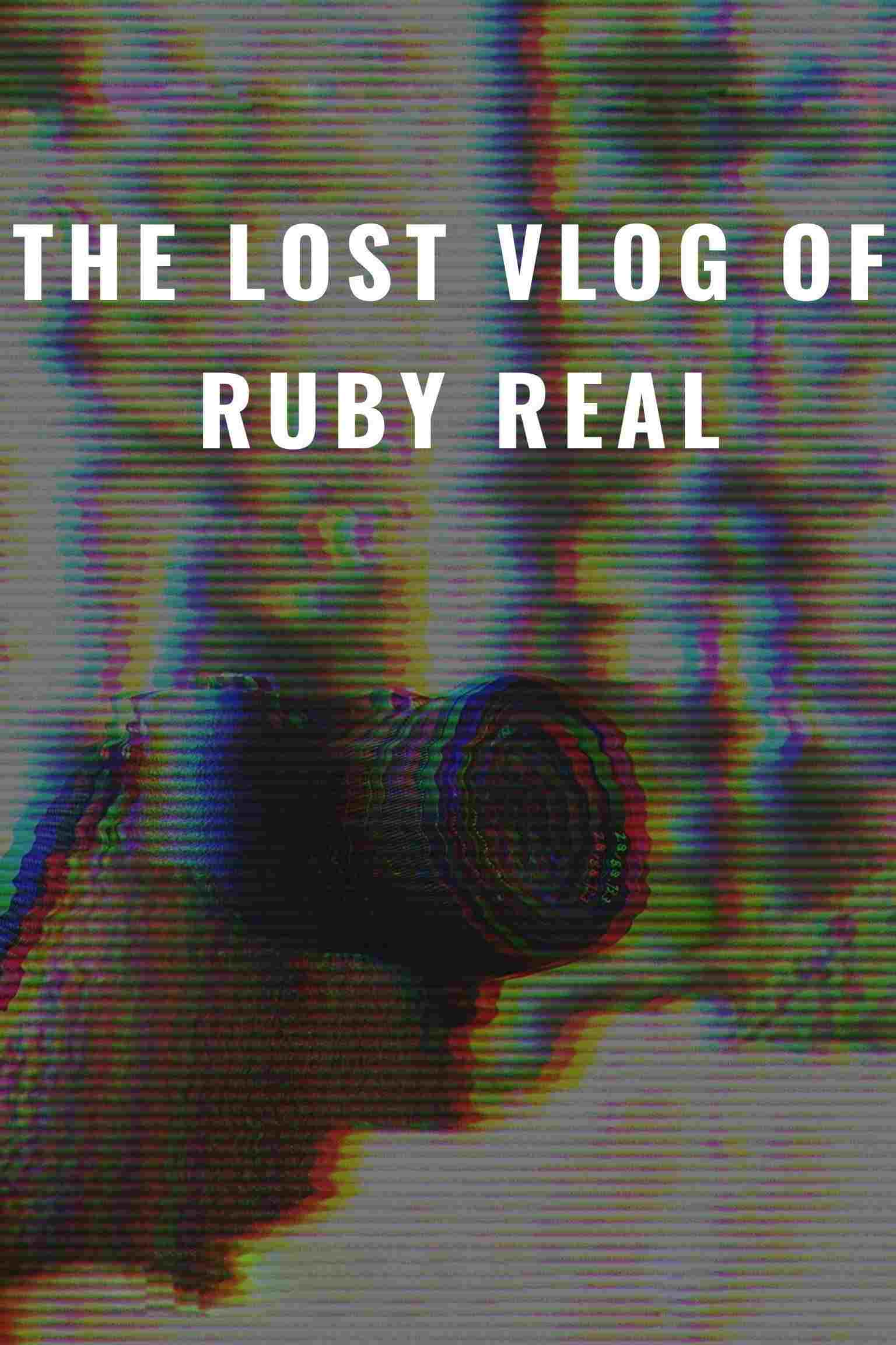  The Lost Vlog of Ruby Real  Oglądaj w HD online