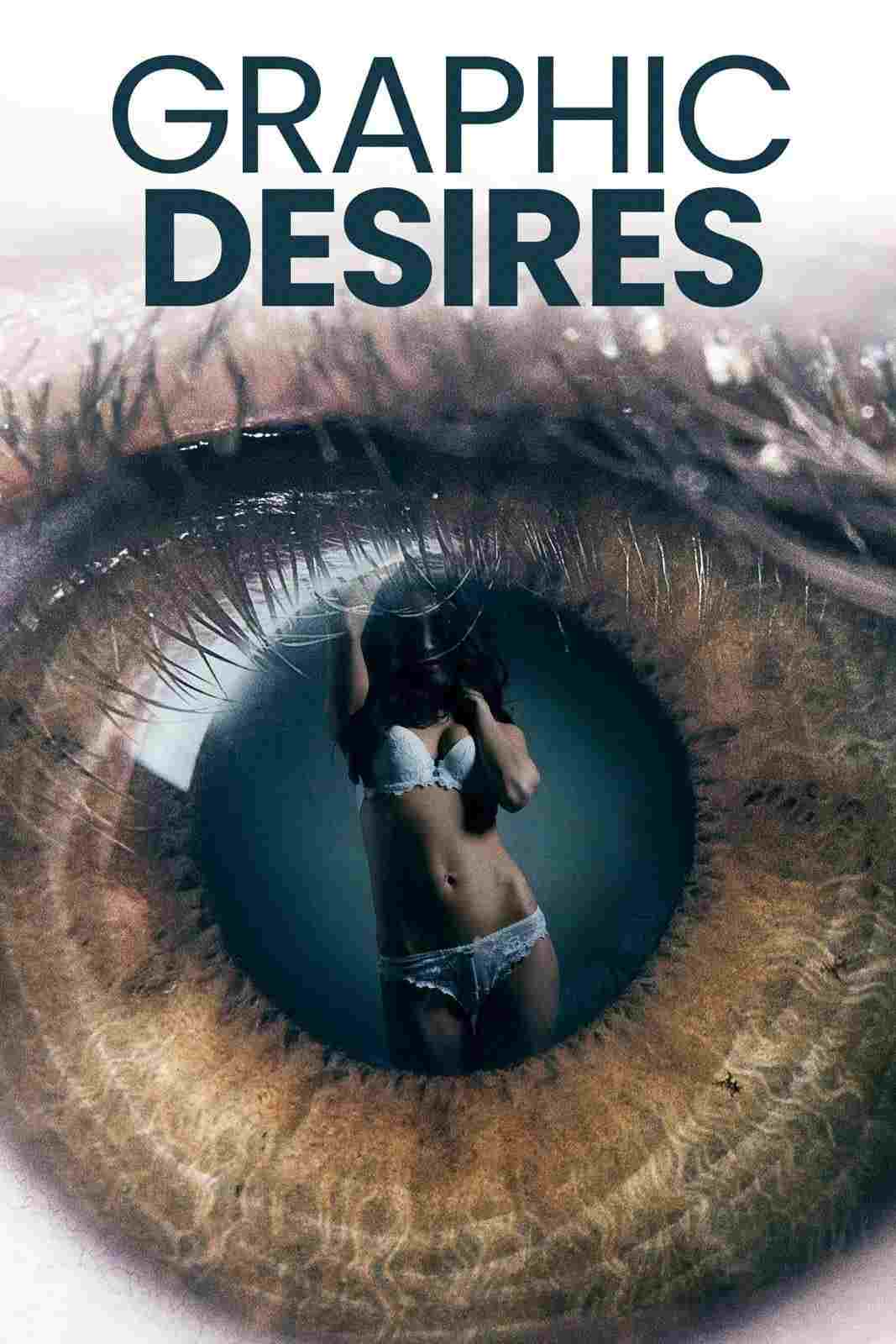 Graphic Desires  Oglądaj online za darmo w dobrej jakości
