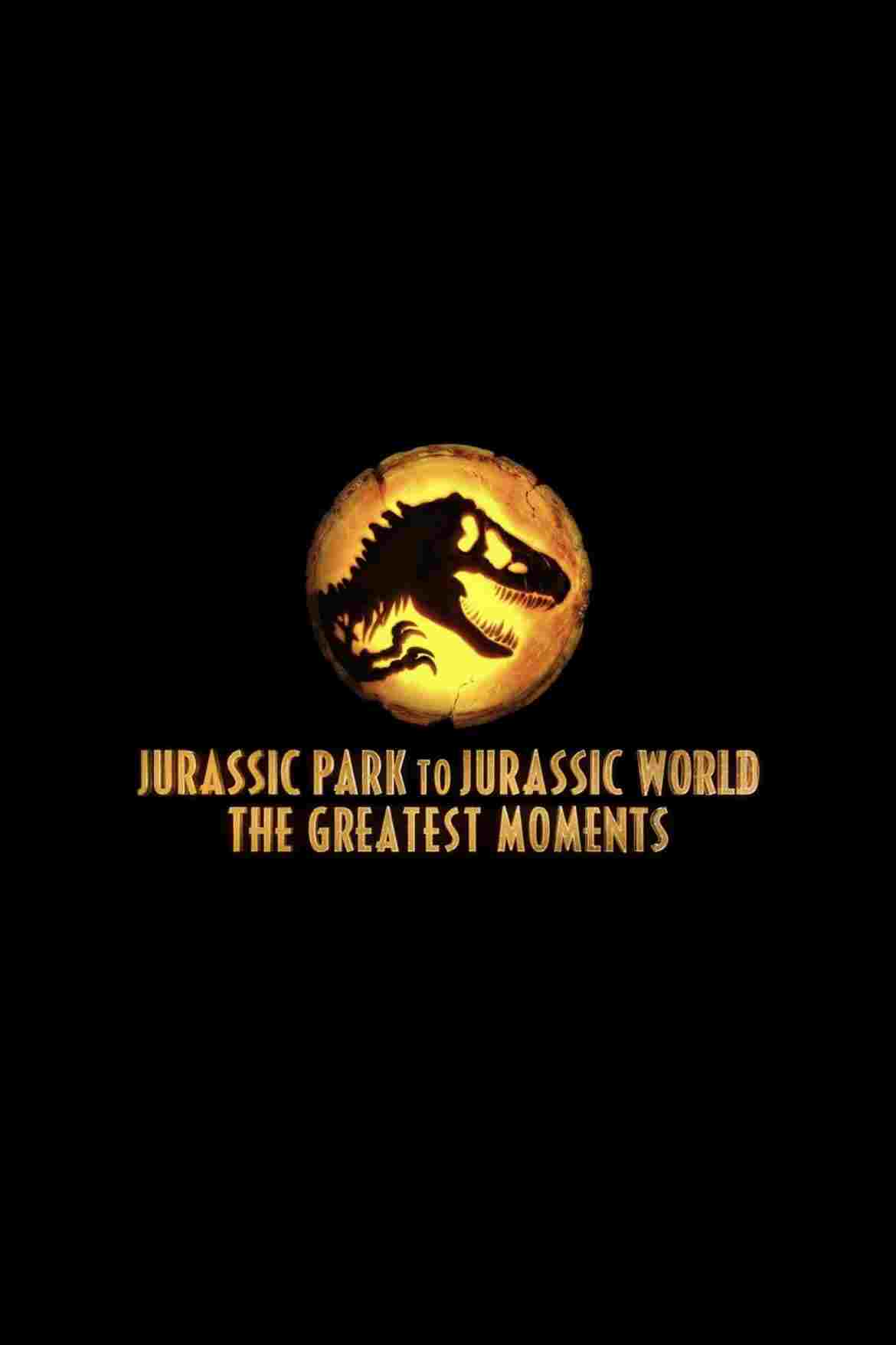Jurassic Greatest Moments: Jurassic Park to Jurassic World  oglądaj online za darmo