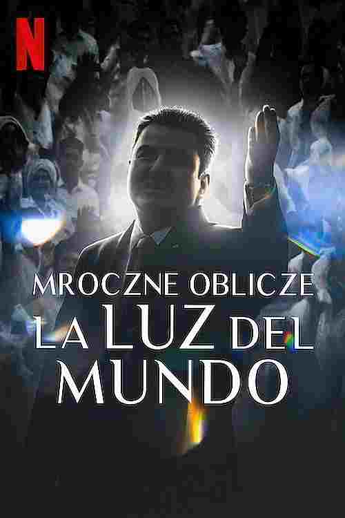 Mroczne oblicze La Luz del Mundo oglądaj online za darmo