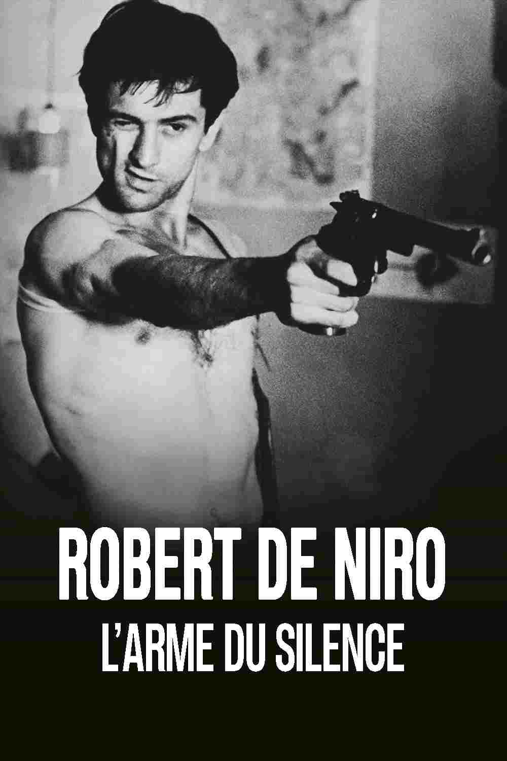 Robert De Niro, l'arme du silence oglądaj online za darmo