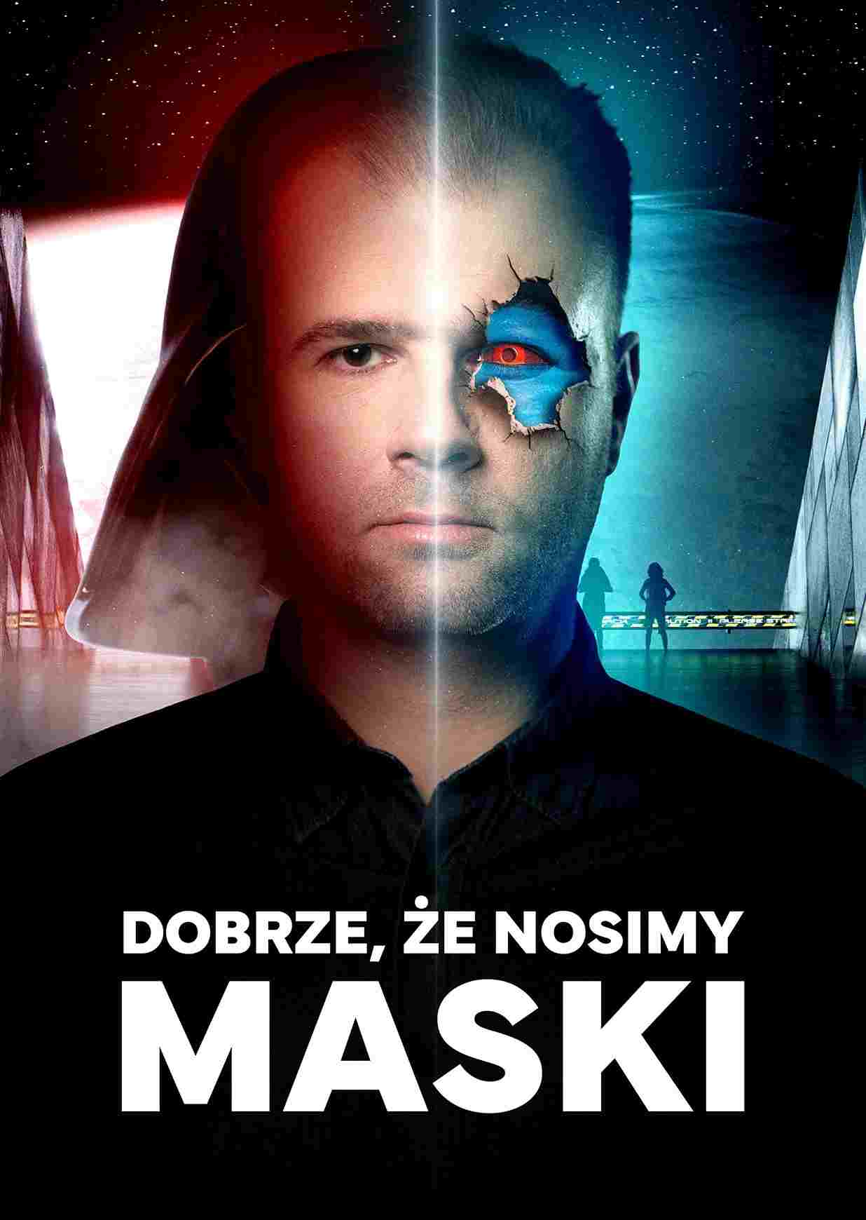 Dobrze, że nosimy maski Oglądaj w HD online
