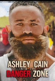 Ashley Cain: Into the Danger Zone Oglądaj w HD online