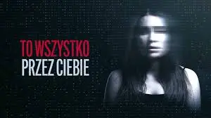 To wszystko przez ciebie Oglądaj w HD online