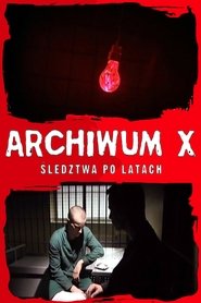 Archiwum X - Śledztwa po latach Oglądaj w HD online