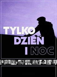 Tylko dzień i noc Oglądaj w HD online