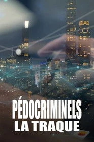 Pédocriminels, la traque Oglądaj w HD online