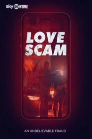 Love Scam: An Unbelievable Fraud