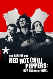 Historia Red Hot Chilli Peppers: Nasz brat, Hillel Oglądaj w HD online