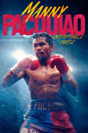 Manny Pacquiao: Unstoppable Force Oglądaj w HD online