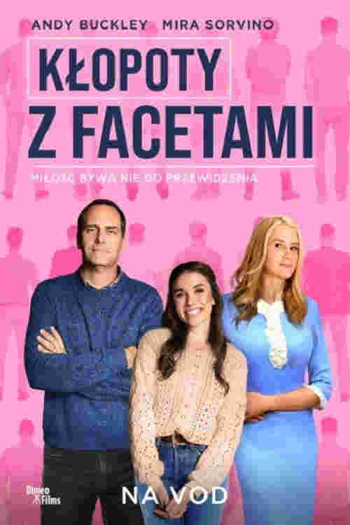  Kłopoty z facetami  Oglądaj w HD online