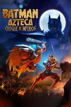 Batman Azteków: Starcie imperiów Oglądaj w HD online