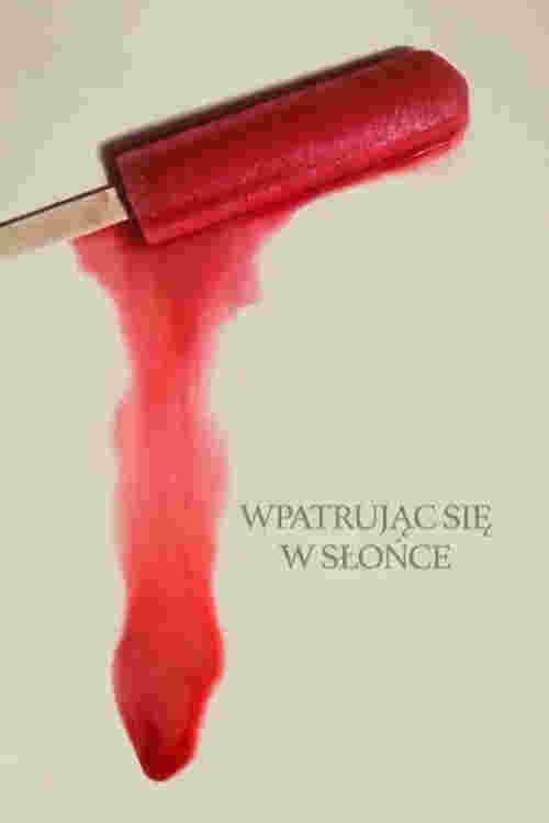  Wpatrując się w słońce  Oglądaj w HD online